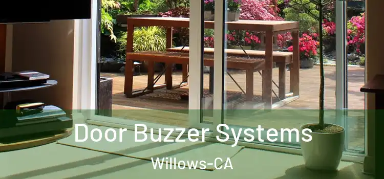  Door Buzzer Systems Willows-CA
